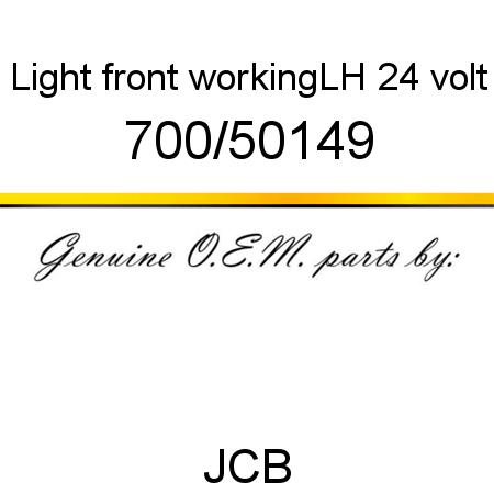 Light, front working,LH, 24 volt 700/50149