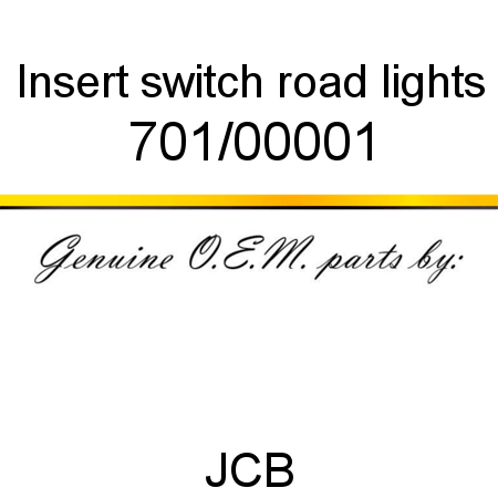 Insert, switch, road lights 701/00001