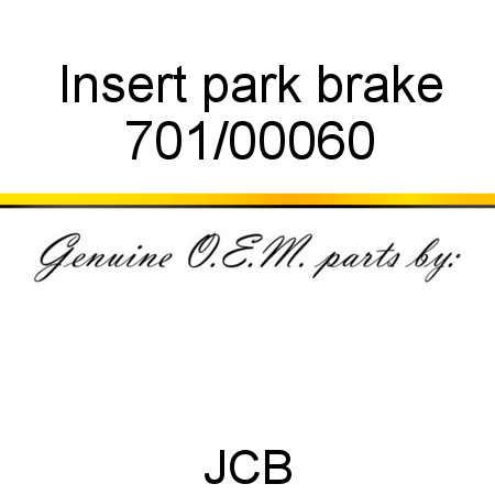 Insert, park brake 701/00060