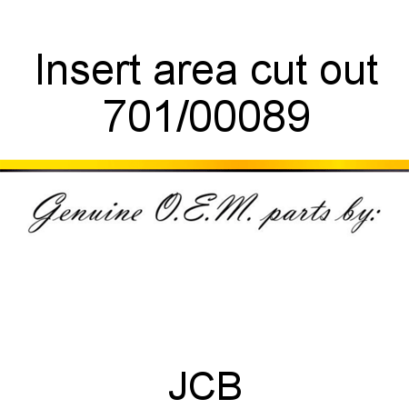 Insert, area cut out 701/00089