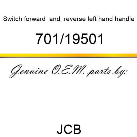 Switch, forward & reverse, left hand, handle 701/19501