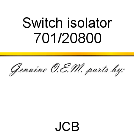 Switch, isolator 701/20800
