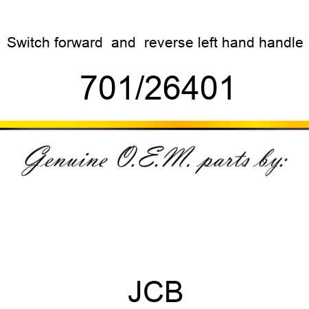 Switch, forward & reverse, left hand handle 701/26401