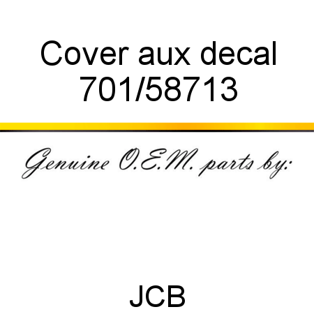 Cover, aux, decal 701/58713