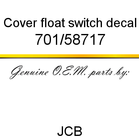 Cover, float switch decal 701/58717