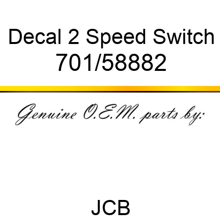 Decal, 2 Speed Switch 701/58882