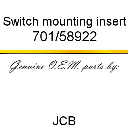 Switch, mounting insert 701/58922