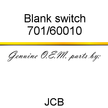 Blank, switch 701/60010