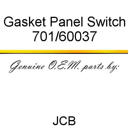 Gasket, Panel Switch 701/60037