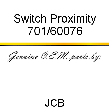 Switch, Proximity 701/60076