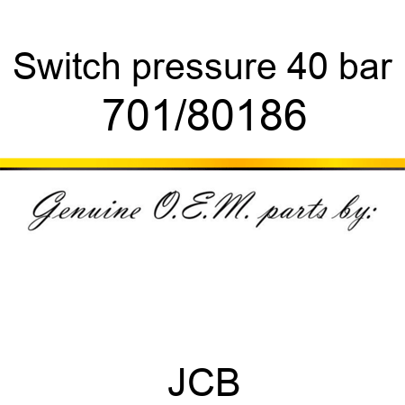Switch, pressure, 40 bar 701/80186