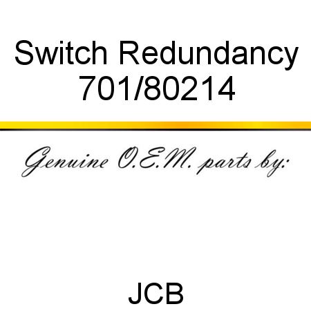 Switch, Redundancy 701/80214
