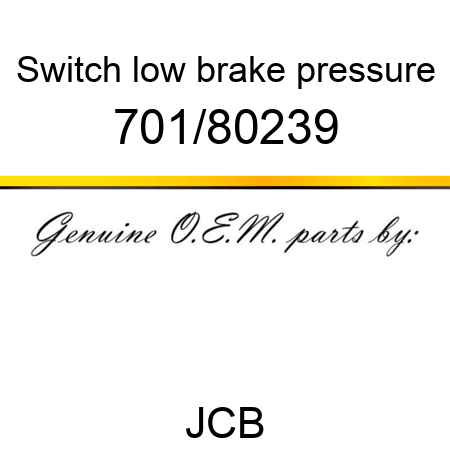 Switch, low brake pressure 701/80239