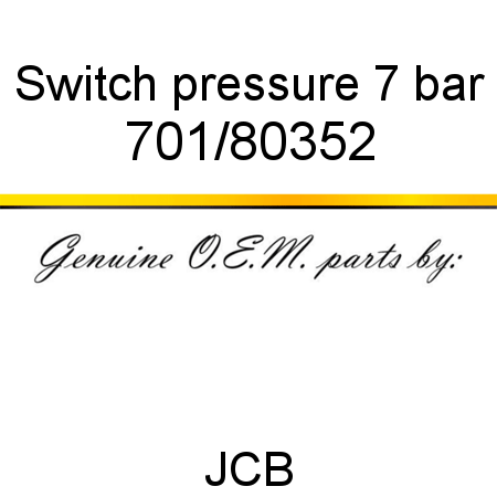Switch, pressure, 7 bar 701/80352