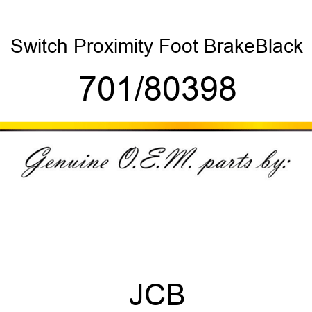 Switch, Proximity, Foot Brake,Black 701/80398