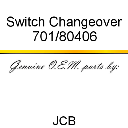 Switch, Changeover 701/80406