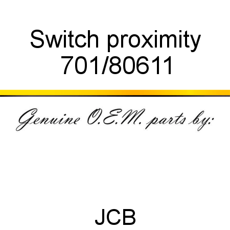 Switch, proximity 701/80611