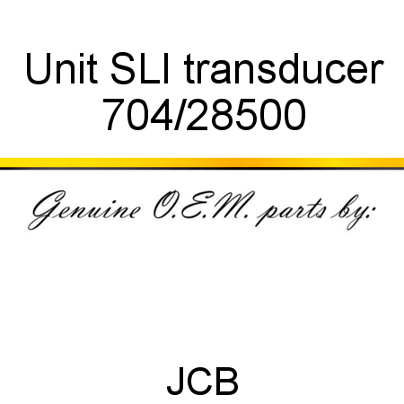Unit, SLI transducer 704/28500