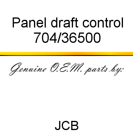 Panel, draft control 704/36500