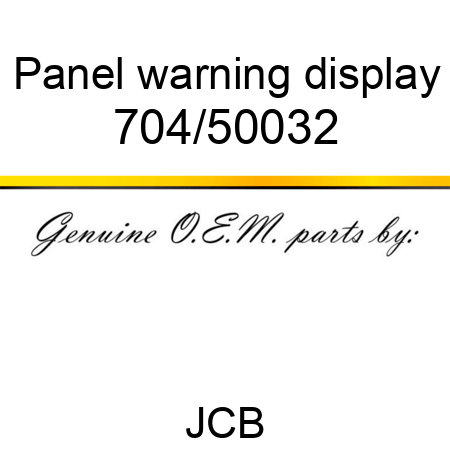 Panel, warning display 704/50032