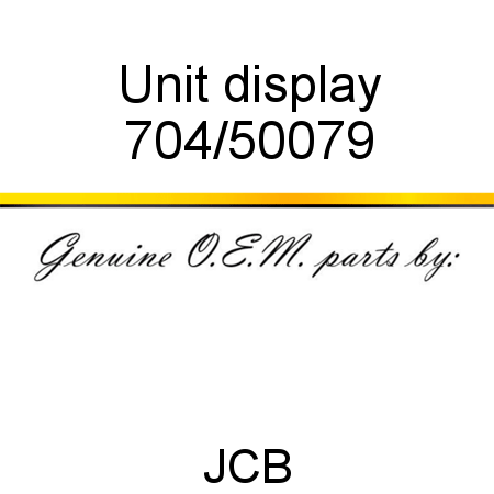 Unit, display 704/50079