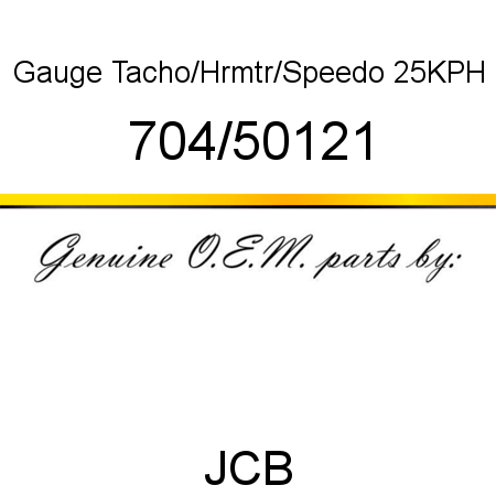 Gauge, Tacho/Hrmtr/Speedo, 25KPH 704/50121
