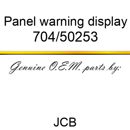 Panel, warning display 704/50253