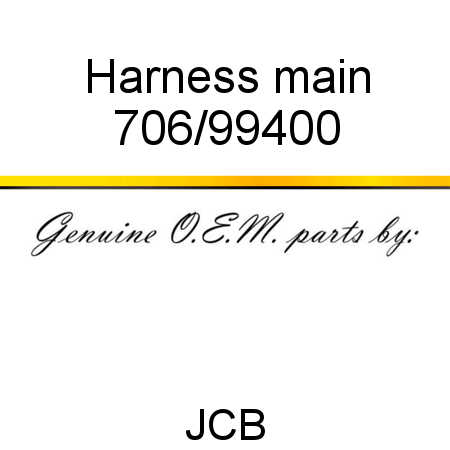 Harness, main 706/99400