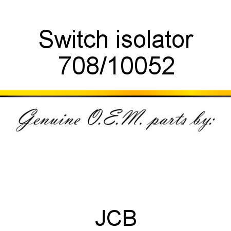 Switch, isolator 708/10052