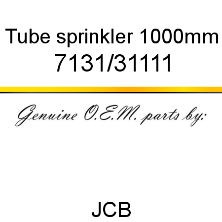 Tube, sprinkler, 1000mm 7131/31111