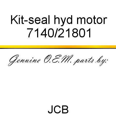 Kit-seal, hyd motor 7140/21801