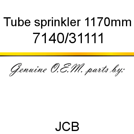 Tube, sprinkler, 1170mm 7140/31111