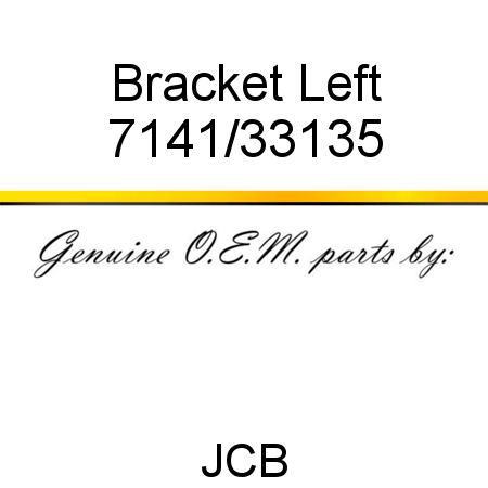 Bracket, Left 7141/33135