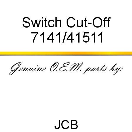 Switch, Cut-Off 7141/41511