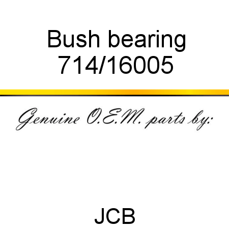 Bush, bearing 714/16005