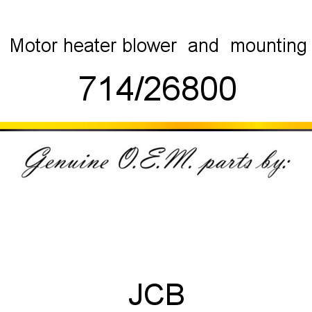 Motor, heater blower, & mounting 714/26800