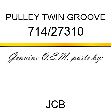 PULLEY TWIN GROOVE 714/27310