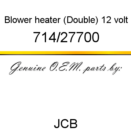Blower, heater (Double), 12 volt 714/27700
