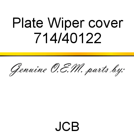Plate, Wiper cover 714/40122