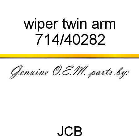 wiper, twin arm 714/40282