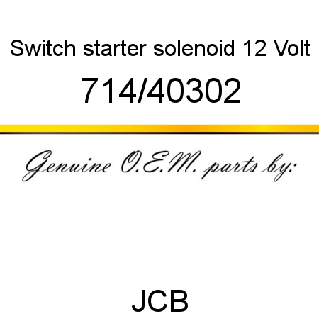 Switch, starter solenoid, 12 Volt 714/40302