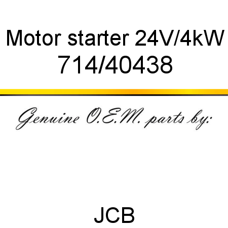 Motor, starter 24V/4kW 714/40438