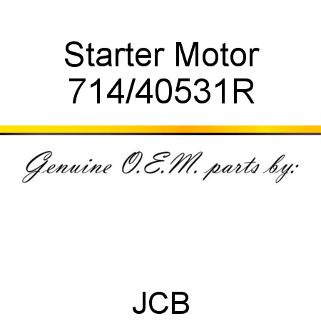 Starter Motor 714/40531R