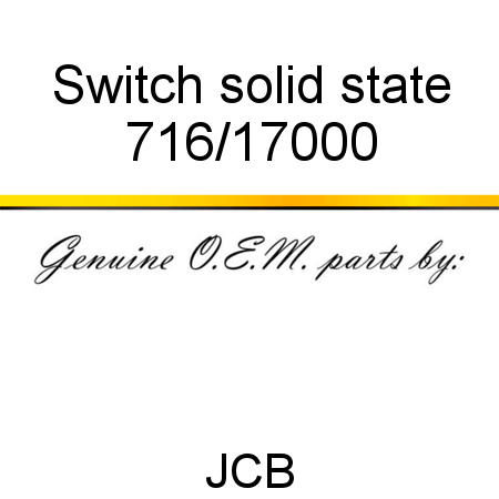 Switch, solid state 716/17000