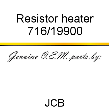 Resistor, heater 716/19900