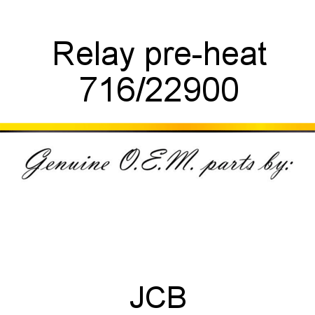 Relay, pre-heat 716/22900
