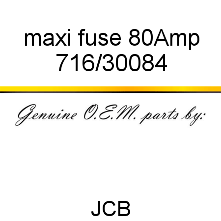 maxi fuse 80Amp 716/30084