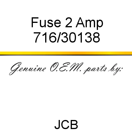 Fuse, 2 Amp 716/30138