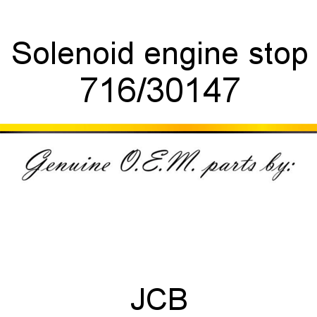 Solenoid, engine stop 716/30147