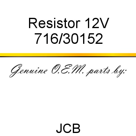 Resistor, 12V 716/30152
